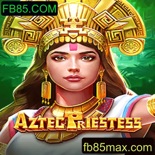 AztecPriestess: Mergulhando no Mundo Antigo com FB85.COM